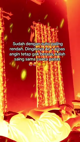 Ada yang sama gak ac+kipas nyala barengan?🥵#panas #matahari #dilangitadamatahari #cuacapanas #fyp 