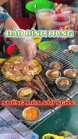 Những món ngon không thể bỏ qua khi đến Đảo Bình Hưng😋 #daobinhhung #daobinhhungtour #amthuc #Foodie #ancungtiktok #foodreview #reviewfood #tiktokgiaitri #tiktokdulich #LearnOnTikTok 
