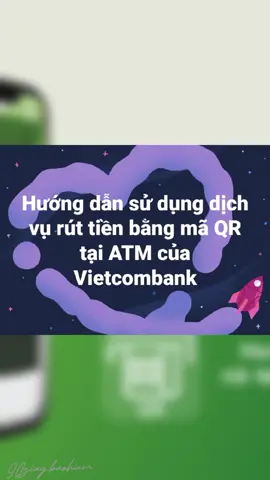 Hướng dẫn sử dụng dịch vụ rút tiền bằng mã QR tại ATM của vietcombank #digibank #vietcombank #atm #ruttienocayatm #LearnOnTikTok #tiktokmentor #90giay 