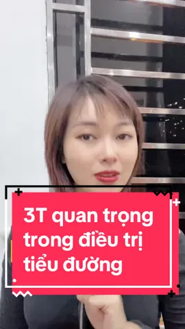 3T quan trọng trong điều trị tiểu đường  mà cô chú anh chị có thể chưa biết #AntiFakeNews #Master2023byTikTok #tieuduong #duonghuyet #suckhoe247 #daithaoduong #tieuduongtype2 #insulin #LearnOnTikTok #songkhoe247 #U50 #U40 