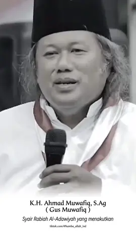 gus muafiq - syair yang menakutkan dari Rabiah Al-Adawiyah. . . . #gusmuwafiq #syairrabiahaladawiyah #sufi #reminderislamic 