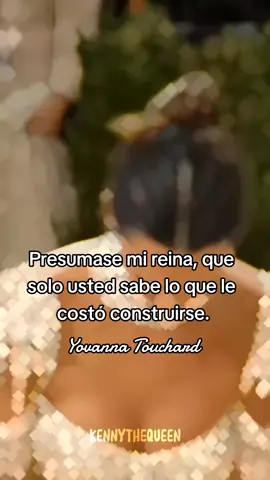 Presumase mi reina, que nadie más que usted sabe lo que le costó reconstruirse #foryou #paratii #kendalljenner #parati #frasesdiarias #motivacion #mujeres #motivacionpersonal #frasesdiarias #yovannatouchard 