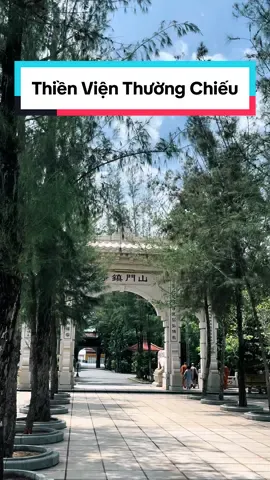 Thiền Viện Thường Chiếu  #thienvienthuongchieu☘️ #phapphapnhiemmau #phatphap #canhchua #dichua #dongnai #adidaphat #fyp 
