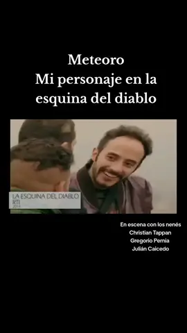 Mi bello Meteoro. Y sí que metía 🤣 compartiendo escena con los panas @gregorioperniaoficial @illgato #christiantappan  #actor #laesquinadeldiablo #tvseries #drama #actinglife #parati #fyp #trendyy #Bogotá #tv #novelas #telenovelas 