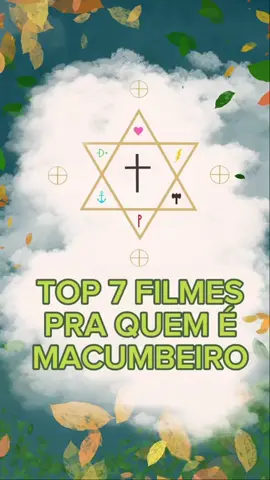TOP 7 FILMES PARA QUEM É MACUMBEIRO #umbanda #filmeumbanda #umbandistas #exu #kimbanda #sarava #seteosso #mariapadilha #candomble #keto #angola #samba 