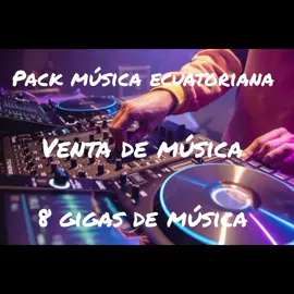 Venta de música, chicha ecuatoriana Nuevo pack de música ecuatoriana #chicheros_de_corazón #ecuatoriano #🇪🇨 #musicaecuatoriana #dj #chichero #margaritalugue #anitasotalin🥰 #rositacajamarca #bayroncaicedo 