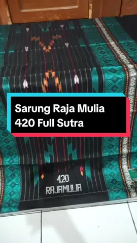 Sarung Raja Mulia 420 Full Sutra #sarungrajamulia420 #sarungtenun #sarungsutra #fypシ゚viral 