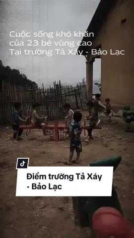 Cuộc sống thường ngày của 23 cháu bé tại vùng cao 😭