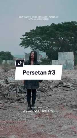 Kalo nungguin aku berenti/nyerah mah, tungguin aja sampe nanti aku mati 👌🏼 Asep Balon x @anisanursamsii - Persetan! (Official Music Video) Don't Watch on Asep Balon Official Youtube Channel.