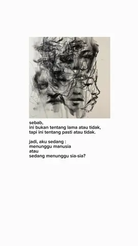 menunggu kepastian #menunggukepastian #menunggukepastiandarimu #menanti #deepquotes #kepastian 