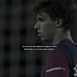 😔❤️‍🩹 #fyp #frasesfutbol #joaofelix 