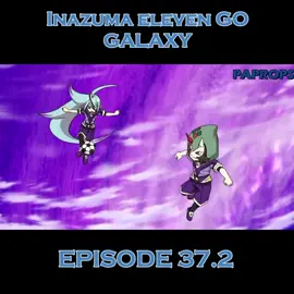 Inazuma Eleven Go: GalaxyTagalog Dubbed Episode 37.2 #inazumaeleven  #tenmamatsukaze  #tagalog  #tagalogdubbed  #fyp  #longervideos  #Soccer