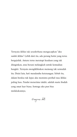 Bentuk ibadah tertinggi, adalah ridha menerima takdir dan ketetapan-Nya. Semoga kita mampu mengamalkannya. #imajinasihati #tulisanelsa #fyp #foryou #fypシ 