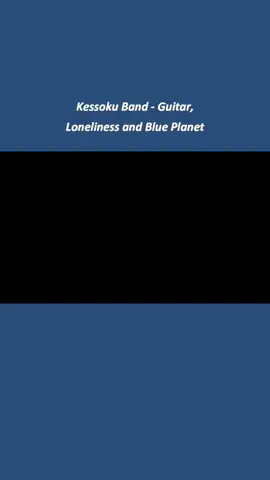 #japanese_songs2 #japanesesongs #music #jmusic #lyrics #fyp #kessokuband #anime #bocchitherock 