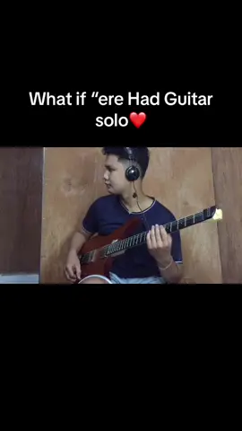 Sana po magustuhan nyo❤️ #ere #juankarlos #Guitarsolo #guitarchallenge #fypシ゚viral #fyp 