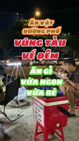 Những món ăn vặt về đêm không thể bỏ qua khi ghé đến Vũng Tàu 😍😍 #anchoivungtau72 #dulichtinhbariavungtau #anhousevungtau #divungtau #divungtauangi #Master2023byTikTok #fypシ #vungtautrip #bariavungtau #foodfestontiktok #travel 