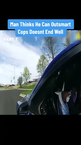 Part 1: Man Thinks He Can Outsmart Cops Doesnt End Well #cops #bodycampolice #policeandstories #police #copsoftiktok #fyp 