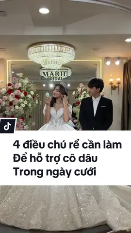 Nhớ nha các chú rể ơi 💕 #mariebridal #côdâu #váycưới #kinhnghiemcuoihoi 