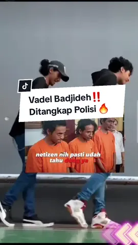 Kronologi Vadel Badjideh Ditangkap Polisi Imbas Aniaya Anggota Babinsa TNI🔥 #fyp #fypgakn #vadelbadjideh #lollyanaknikmir 