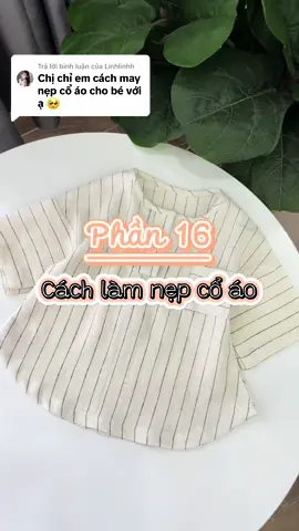Trả lời @Linhlinhh  Phần 16 | Hướng dẫn làm nẹp cổ áo #TikTokFashion #coimayva #LearnOnTikTok #mayva #sewing #DIY #meomayva #tumaydochobanthan #thichmayva #xuhuongtiktok #maydochocon 