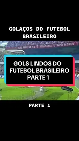 esse futebol brasileiro não existe mais 😭 #gols #golaço #futebolbrasileiro #brasileirao #brasil🇧🇷 #golslindos #golsinesqueciveis #golsmaisbonitos 