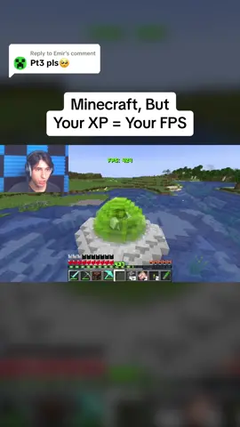 Replying to @Emir Minecraft, But Your XP = Your FPS #Minecraft #minecraftbut #minecraftxp #fps 