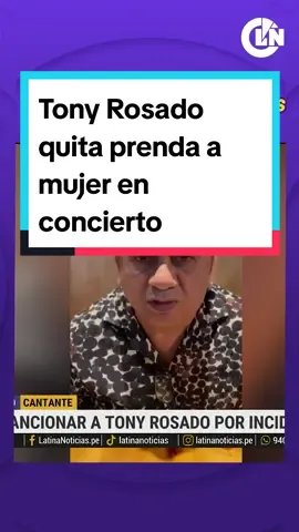 Tony Rosado se pronuncia tras difusión de video donde despoja de prendas a mujer en concierto. #viral #tonyrosado #noticiasperú #latinanoticias #madrededios #concierto