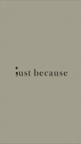 semicolon is beautiful, isnt it? #semicolon #quotesaesthetic #aesthetic 