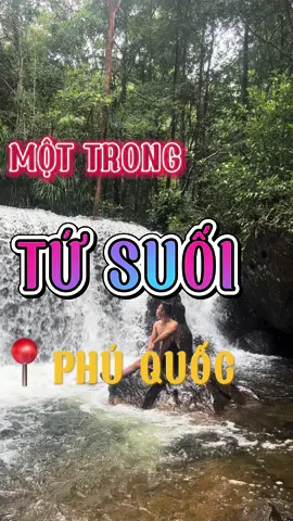 Suối Tranh - 1 Trong Tứ Suối #datrungphuongnam #reviewphuquoc #xuhuongtiktok #trending #travel #chill #trainghiemphuquoc 