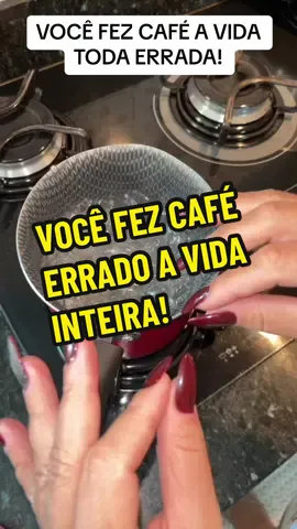 VOCÊ FEZ CAFÉ ERRADO A VIDA TODA ERRADO!