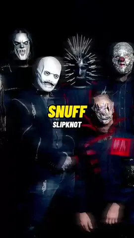 SNUFF - SLIPKNOT - - - #lyrics #fyp #slipknot #coreytaylor #capcut #foryou