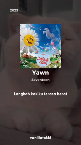 Seventeen - 하품 (Yawn) #kpoplyric #lyrics #Seventeen #Yawn #하품 #SeventeenthHeaven #lirik #lirikindo 