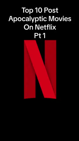 Top 10 Post Apocalyptic Movies on Netflix (Pt 1) #netflix #fyp #foryourpage #fypシ #fypシ #fyppppppppppppppppppppppp #tiktok #trending #foryoupage #foryoupage #viral #fyb 