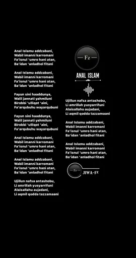#ASSALAMUALAIKUM Makna lagu:-Saya adalah seorang yang mana Islam selalu memperbaiki akhlakku, Dan iman selalu memberiku kemuliaan (dalam hidup) Aku akan hidup penuh kebahagiaan selamanya dan jauh dari segala bentuk fitnah (kesulitan) Maka (dengan Al quran) itu aku terlalai (terhindar) dari segala nafsu dunia dan membawaku kepada (kebahagiaan yang sesungguhnya) syurga Allah Dengan (redha) Allah, tuhanku mata hatiku (jiwaku) selalu terjaga, maka akupun bisa menjaga segala syariatNya karena Dia selalu menjagaku Dengan (Ajaran) Islam Jiwaku Menjadi Luhur, Aku Jaga Tubuhku Dengan Segala Syariatnya. Ku Agungkan Jiwaku Dengan Selalu Menjalankan Semua Perintah Allah (Secara Menyeluruh) Demi Kemuliaanku (Saat Aku Berada Di Sisinya) Bukankah Allah Yang Telah Menciptakan Aku...? (Dan Sungguh Aku Yakin Akan Hal Itu) Agar Aku Bisa Selalu Mengendalikan Zaman Untuk Selalu Mendekat Kepadanya #salamjumaat#Anal_islam🤍Fz#qoutes_selawat🤍fz #qoutes_zikir🤍fz #qouteslagudanlirik_fz💚 #lagudanlirik_fz💚 #lagudanlirik_fz #laguarablirikrumi🤍fz #lagudakwah💚 #lagu_dakwah🤍fz #lagu_islamik_fz #jiwa_fz #suara_fz #fz_jiwa_muzik #fz #fzyed #yed #fzyed❤️forever #fzyed❤️ #fzyed❤️foreversongs_fz #fzyed❤forever #fzyed❤ #qoutesfz #qoutesfzyed #qoutes_fz💚 #qoutes_fz #laguartisindonesia💚🤍 #lagucoverviraltiktok💚🤍fz #lagucoverviraltiktok💚 #lagucoverviraltiktok💚🤍 #laguviraltiktok💚🤍 #laguviraltiktok🤍fz #Alfina_Rahma🤍Fz