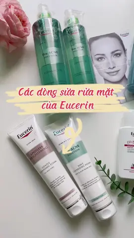 Các dòng sữa rửa mặt nhà Eucerin #eucerin #dượcmypham #suaruamat #xuhuong #dadaumun  