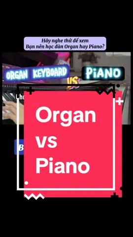 Trả lời @⫷Kiritokun⫸ so sánh giữa Piano và Organ khi chơi cùng một bài nhạc. Đàn nào cũng có cái hay riêng #piano #organ #organkeyboard #nguyenmusicroom #hocdanorgan #hocpiano 