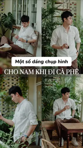Một số dáng chụp hình cho nam khi đi cà phê… Lưu ngay để khi nào đi cà phê thì dùng nè #cachtaodang #cachchuphinhdep #chuphinhquancafe #taodangchonam #taodangchuphinh #tipschupanhdep #tipschupanh #taodang #nccdanang #quancaphedanang #danang #chuphinh 