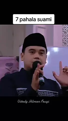 7 pahala besar untuk suami #ustadzhilmanfauzi #pahalasuami #pahalabesar #tentangsuami #pejuangfypシ #fypシ゚viral #kajianislami 