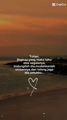 Buat dia yg aku syg moga baik²saja.ya Allah engkau permudahkan lah.