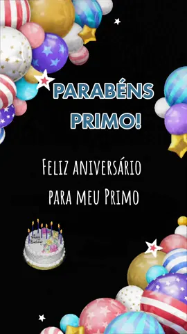 Feliz aniversário PRIMO #mensagemdeaniversario #felizaniversário #parabens #pravoce #primo #parabensprimo #feliz #aniversario #happybirthday 