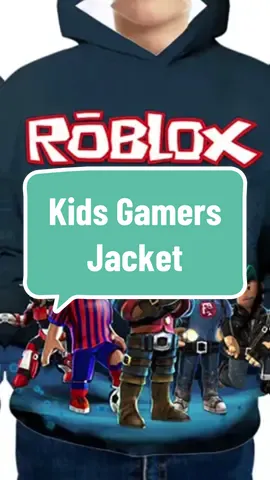 Only ₱219.00 for Roblox Hoodie for Kids Children's Game Printed Jacket Sweatshirt 5-12 years old! Don't miss out! Tap the link below #hoodiejacket #kidshoodiejacket #sweatshirt #childrenjacket #  #Gamers #gamerskid #jacket #kidsweater #kidsjacket  #tiktokmomgoals #tiktokshopmoms #tiktokshopsvchallenge #wowsulitdeal #TikTokShopFashion #tiktokshoph #tiktokfindsph #foryou #foryoupage #fyp #trending #viral #tiktokshopsvchallenge #wowsulitdeal #TikTokShopFashion #tiktokshoph #tiktokfindsph #foryou #foryoupage #fyp #trending #viral 
