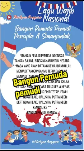 Lagu Nasional Bangun Pemuda Pemudi  Karya Bapak Alfred Simanjuntak #laguwajibnasional #laguwajib #bangunpemudapemudi #sumpahpemuda2023 #merlynaanggara 