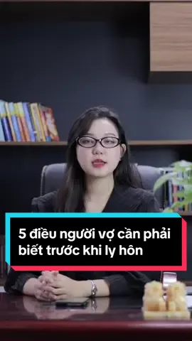 5 điều người vợ cần phải biết trước khi ly hôn. #luatnguyenphat #luatnp #tiktoknews #LearnOnTikTok #luathonnhangiadinh #lyhondonphuong #lyhonthuantinh #lyhondonphuongyeutonuocngoai #donlyhon #lyhonnhanh #quyennuoicon 