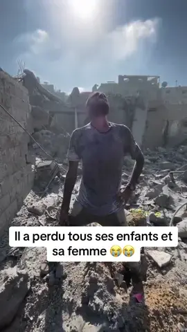 Il a perdu tous ses enfants et sa femme a cause des bombardements israeliens 😭😭. #palestine #freepalestine🇵🇸❤️ #soutientpalestine💪🇵🇸 