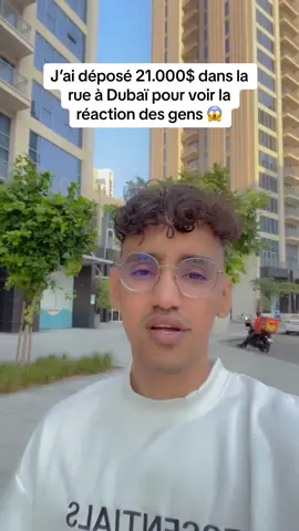 J’ai testé la sécurité a dubai. J’ai déposé plus de 20.000$ dans la rue pour voir ce qui vas se passer.
