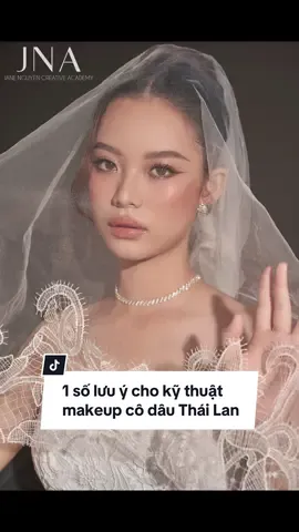 Thailand Bride - Makeup cô dâu Thái Lan và 1 số điểm cần lưu ý #fyp #janenguyenmakeup #janenguyenacademy #longervideos #LearnOnTikTok #professionalmakeupartist #makeup #makeuptutorial 