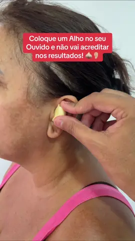 Coloque um Alho no seu Ouvido e não vai acreditar nos resultados! 😱👂🏼 #dicas #facavcmesmo #ideias #DIY #utilidadepublica #truques #caseiro 