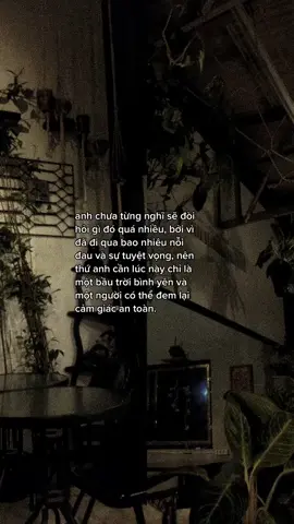 Anh muốn đc cảm giác an toàn…#xh #buontamtrang #tamsu #fyp 