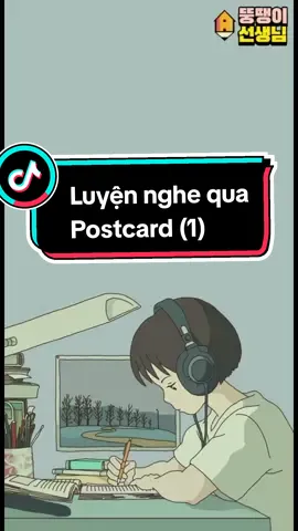 Luyện nghe Tiếng Hàn qua Postcard 