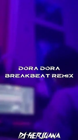 Dora Dora breakbeat remix full on YT DJ Herjuana #fyp #fypシ #viral #beranda #jj #jjtiktok #breakbeatdj #breakbeat #jedagjedug #djterbaru2023 #djremix #mixtapebreakbeat #breakbeatremix #soundtiktok #soundtiktokviral 